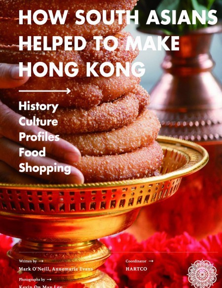 How South Asians helped to make Hong Kong Book Cover